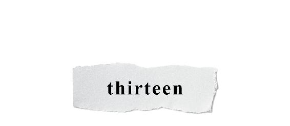 thirteen