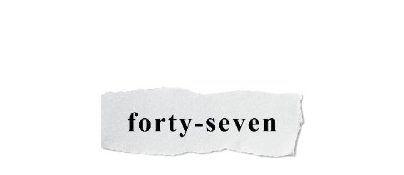 forty-seven